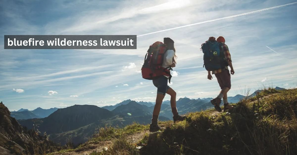 bluefire wilderness lawsuit