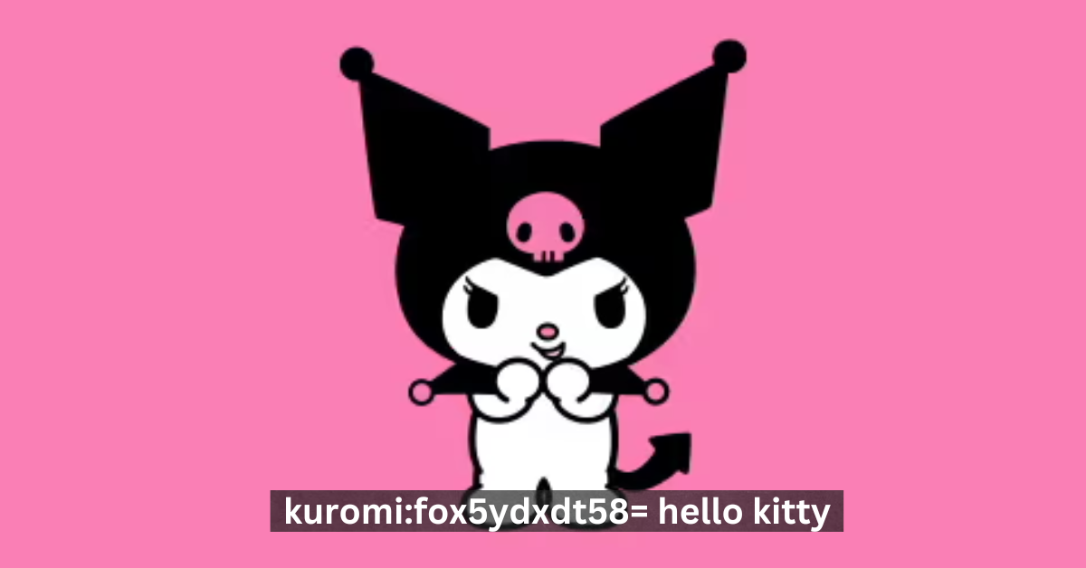 Kuromi:fox5ydxdt58= Hello Kitty