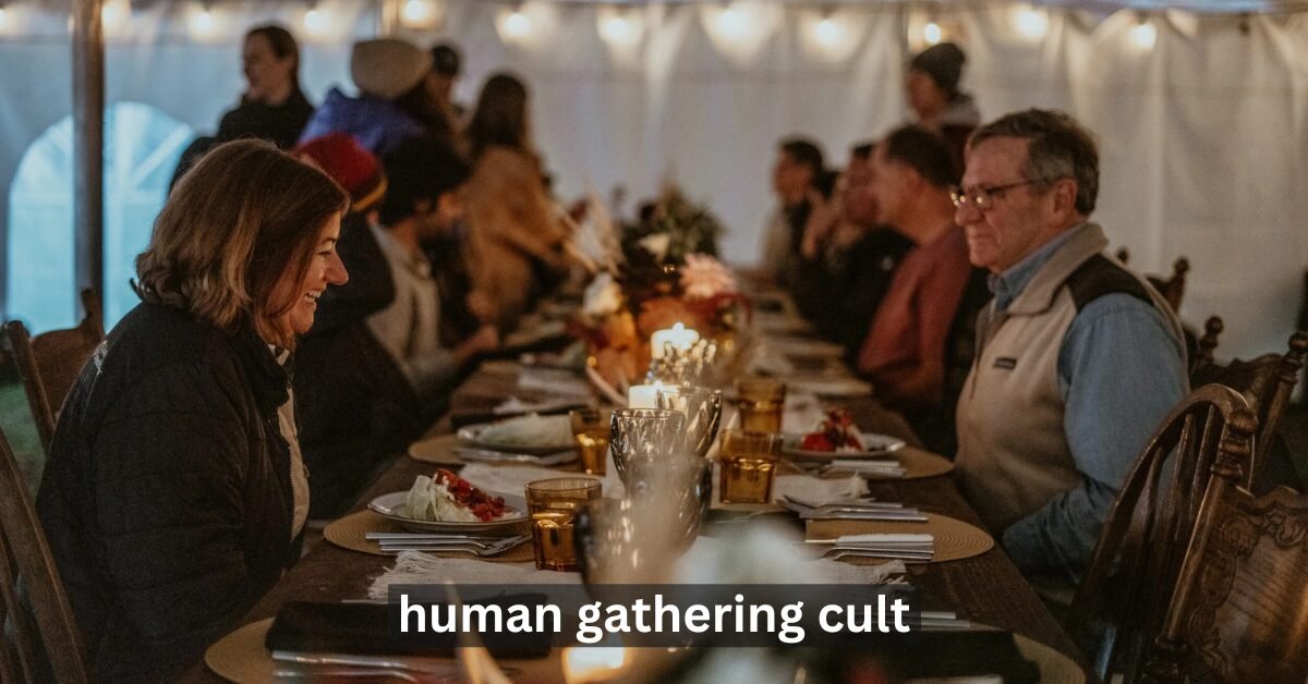 Human Gathering Cult