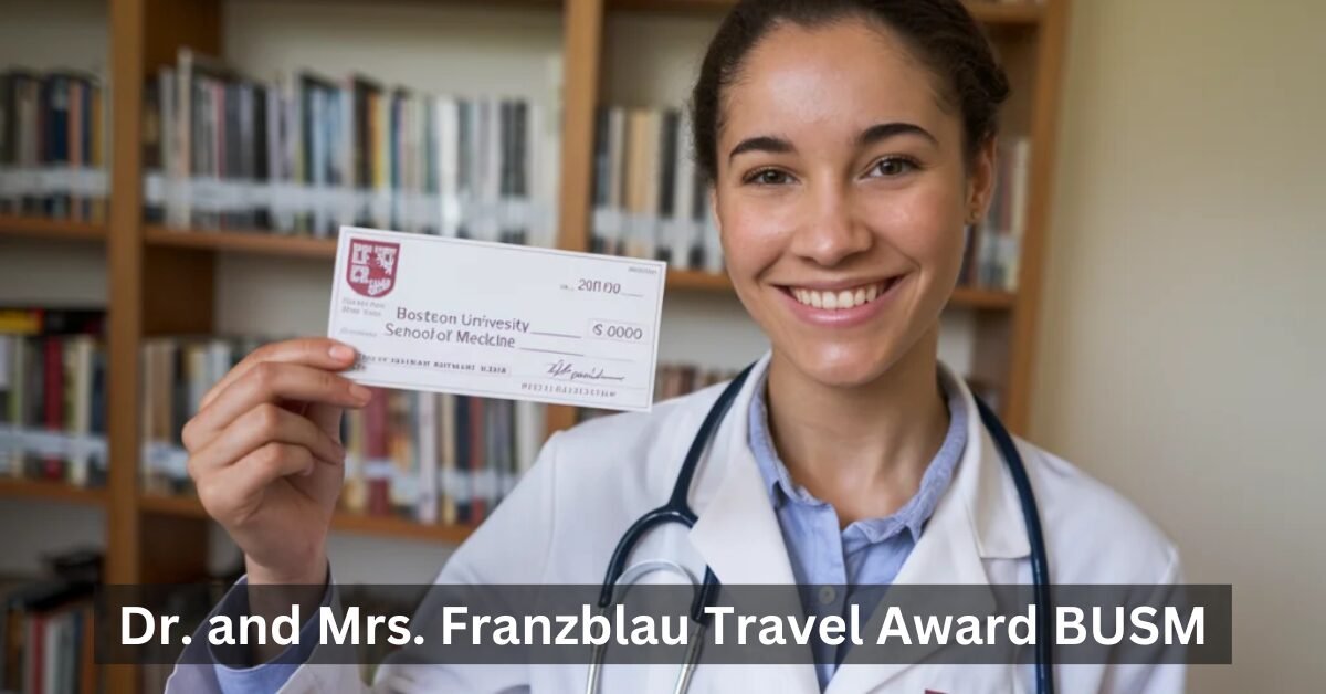 Dr. and Mrs. Franzblau Travel Award BUSM