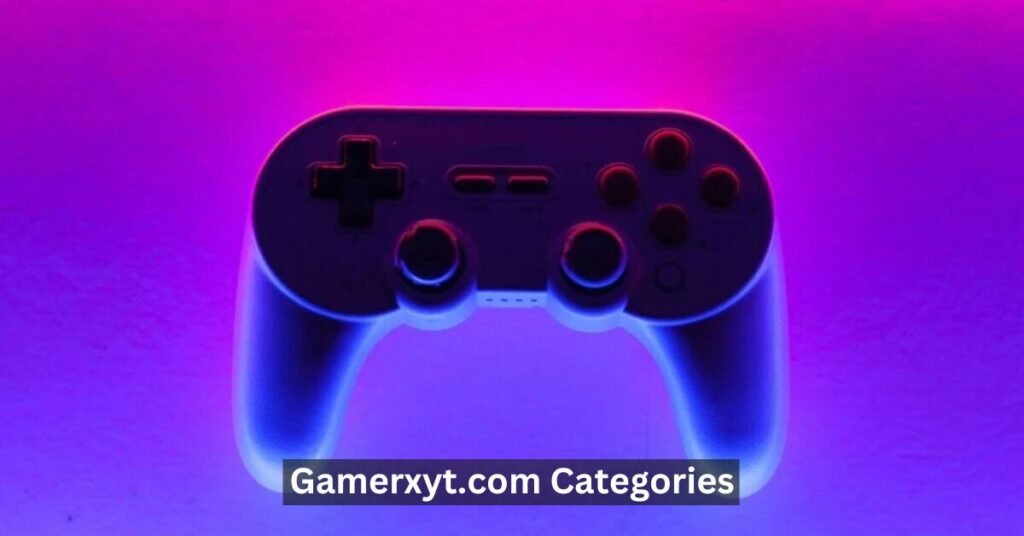 Gamerxyt.com Categories