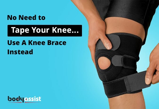 No Need to Tape Your Knee... Use A Knee Brace Instead