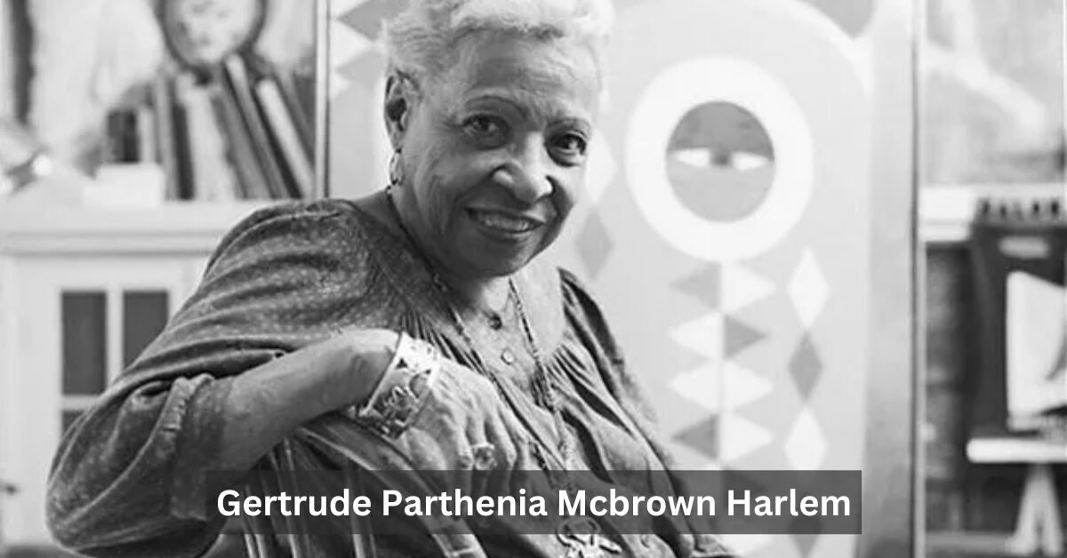 Gertrude Parthenia Mcbrown Harlem