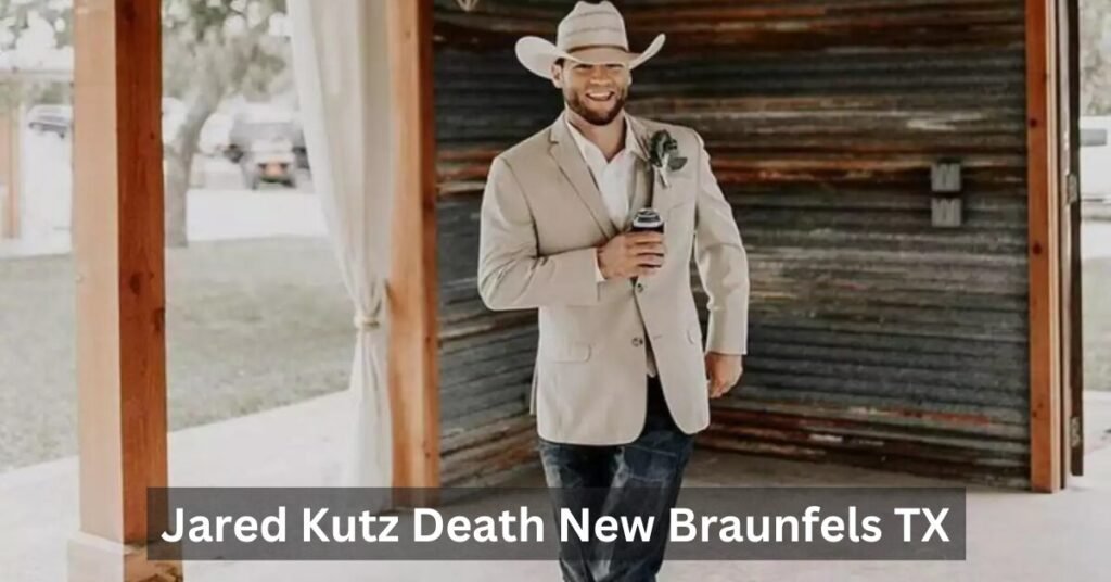 Jared Kutz Death New Braunfels TX: Community Pays Tribute