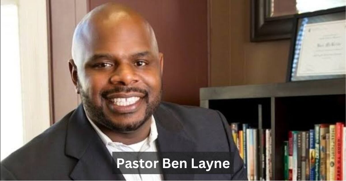 Pastor Ben Layne